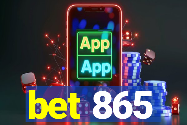 bet 865